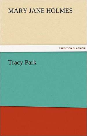 Tracy Park de Mary Jane Holmes