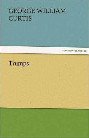 Trumps de George William Curtis