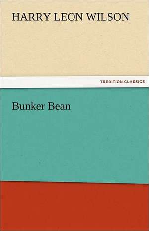 Bunker Bean de Harry Leon Wilson