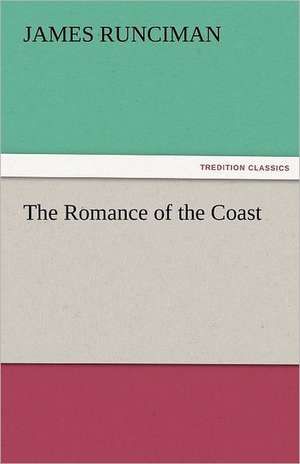 The Romance of the Coast de James Runciman