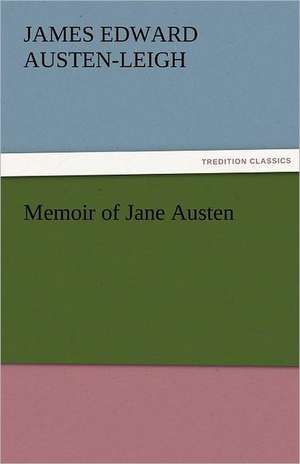 Memoir of Jane Austen de James Edward Austen-Leigh