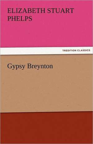 Gypsy Breynton de Elizabeth Stuart Phelps