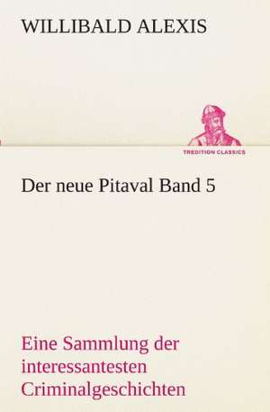 Der Neue Pitaval Band 5: Earthquakes in the Marianas Islands 1599-1909 de Willibald Alexis