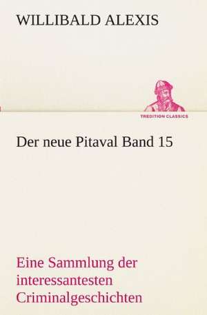 Der Neue Pitaval Band 15: Earthquakes in the Marianas Islands 1599-1909 de Willibald Alexis