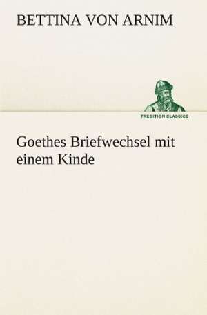 Goethes Briefwechsel Mit Einem Kinde: Earthquakes in the Marianas Islands 1599-1909 de Bettina von Arnim