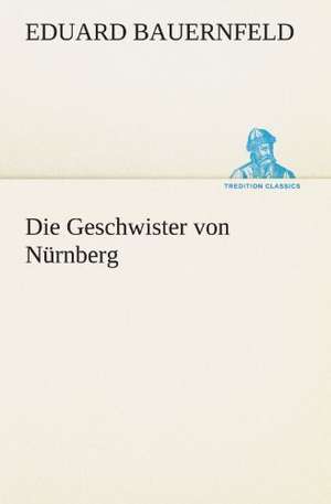 Die Geschwister Von Nurnberg: Earthquakes in the Marianas Islands 1599-1909 de Eduard Bauernfeld