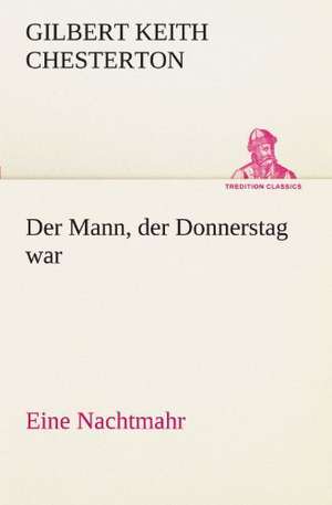 Der Mann, Der Donnerstag War: Die Saugethiere 1 de Gilbert Keith Chesterton