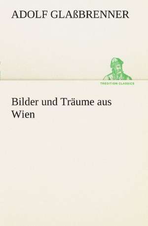 Bilder Und Traume Aus Wien: Die Saugethiere 1 de Adolf Glaßbrenner