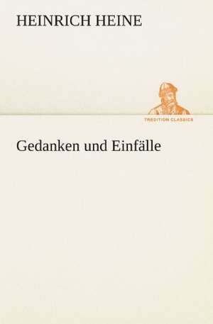 Gedanken Und Einfalle: Die Saugethiere 1 de Heinrich Heine