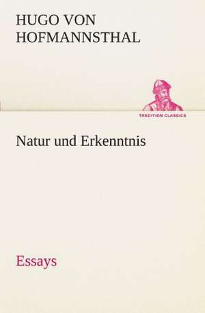 Natur Und Erkenntnis: Die Saugethiere 1 de Hugo von Hofmannsthal