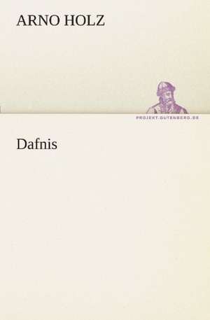 Dafnis de Arno Holz