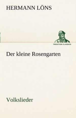 Der Kleine Rosengarten: Die Saugethiere 1 de Hermann Löns