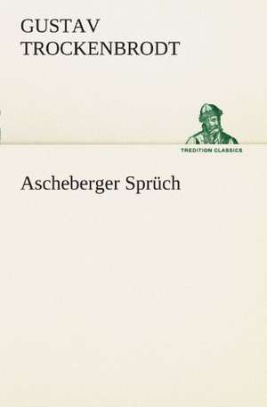 Ascheberger Sprüch de Gustav Trockenbrodt