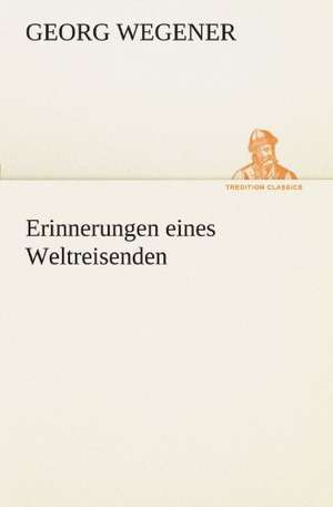 Erinnerungen Eines Weltreisenden: Wir Framleute de Georg Wegener