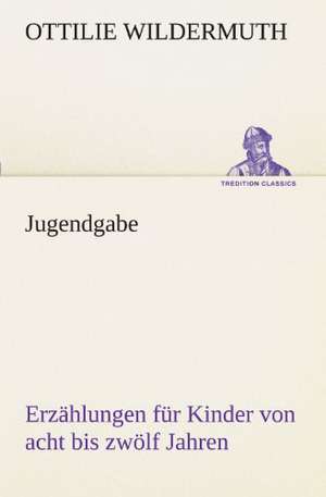 Jugendgabe de Ottilie Wildermuth