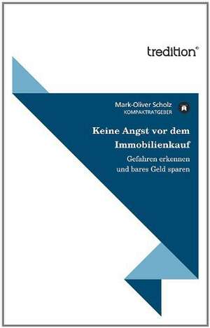 Keine Angst VOR Dem Immobilienkauf: Wir Framleute de Mark-Oliver Scholz