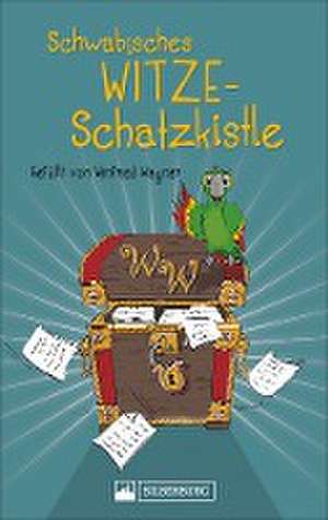 Schwäbisches Witze-Schatzkistle de Winfried Wagner