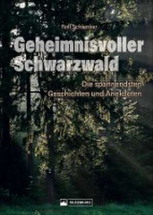 Geheimnisvoller Schwarzwald de Rolf Schlenker