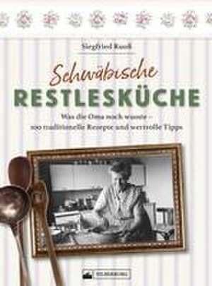 Schwäbische Restlesküche de Siegfried Ruoß