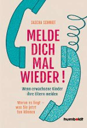 Melde dich mal wieder! de Sascha Schmidt