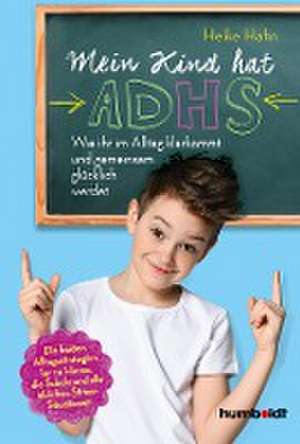 Mein Kind hat ADHS de Heike Hahn