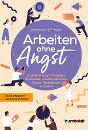 Arbeiten ohne Angst de Martina Effmert