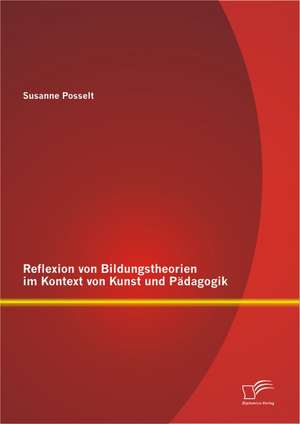 Reflexion Von Bildungstheorien Im Kontext Von Kunst Und Padagogik: Von Der Wiederherstellung Einer Bedrohten Indigenen Sprache Anhand Eines Historischen Worterbuchs de Susanne Posselt