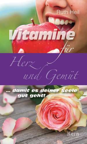 Vitamine für Herz und Gemüt de Ruth Heil