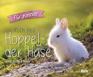 Hoppel, der Hase de Ruth Heil