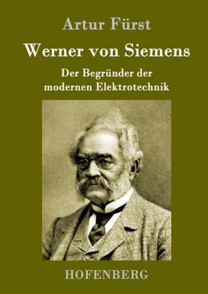 Werner von Siemens de Artur Fürst
