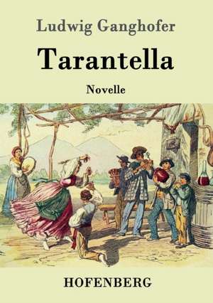 Tarantella de Ludwig Ganghofer