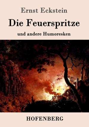 Die Feuerspritze de Ernst Eckstein