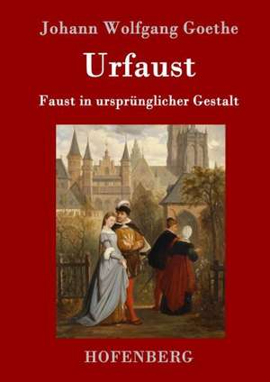 Urfaust de Johann Wolfgang Goethe