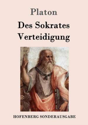 Des Sokrates Verteidigung de Platon