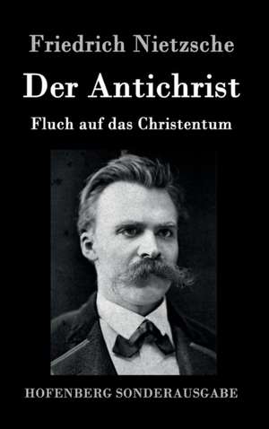 Der Antichrist de Friedrich Nietzsche