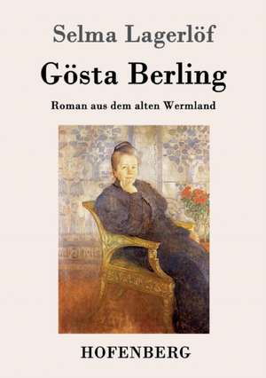 Gösta Berling de Selma Lagerlöf