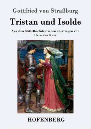 Tristan und Isolde de Gottfried Von Straßburg