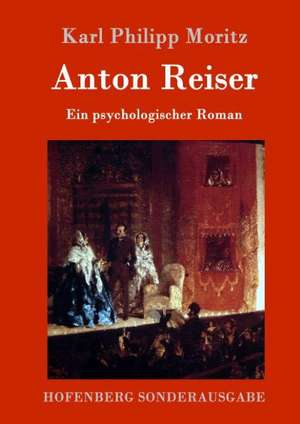 Anton Reiser de Karl Philipp Moritz