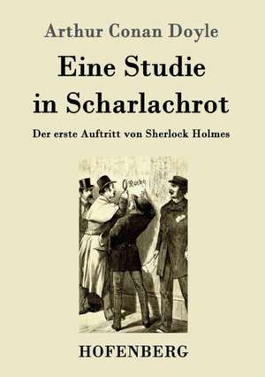 Eine Studie in Scharlachrot de Arthur Conan Doyle