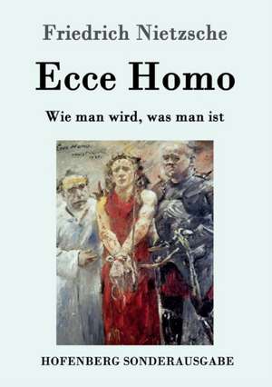 Ecce Homo de Friedrich Nietzsche