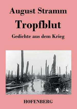 Tropfblut de August Stramm