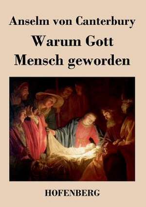 Warum Gott Mensch geworden de Anselm Von Canterbury