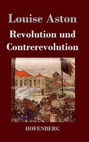 Revolution und Contrerevolution de Louise Aston