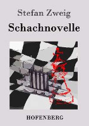 Schachnovelle de Stefan Zweig