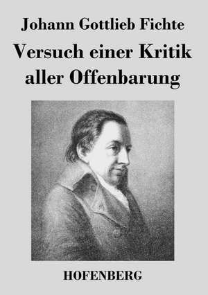 Versuch einer Kritik aller Offenbarung de Johann Gottlieb Fichte