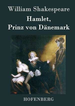 Hamlet, Prinz von Dänemark de William Shakespeare