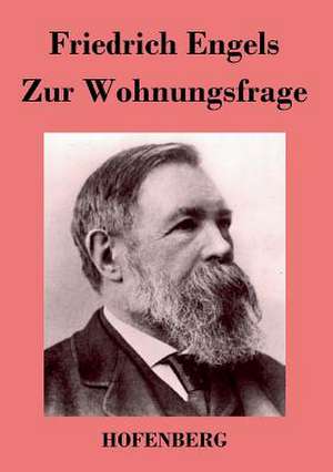 Zur Wohnungsfrage de Friedrich Engels