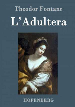 L'Adultera de Theodor Fontane