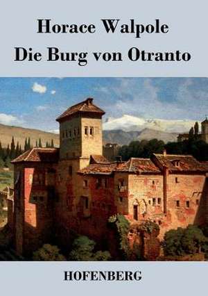 Die Burg von Otranto de Horace Walpole