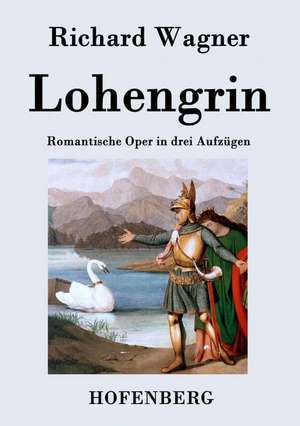 Lohengrin de Richard Wagner